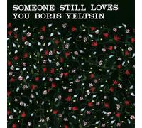 SOMEONE STILL LOVES YOU BORIS YELTSIN - BROOM (20TH ANNIVERSARY EDITION) [Vinilo]