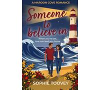 Someone to Believe In: an off limits, faith-forward romance (Maroon Cove)