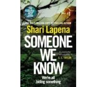 Someone We Know: From the No.1 Sunday Times bestselling author of The Couple Next Door a gripping psychological thriller that you won’t be able to put down