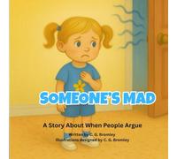 Someone's Mad: A Story About When People Argue (Soft Steps for Little Feet)