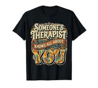 Someone'S Therapist Knows All About You Pun Drama |- Camiseta