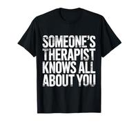 Someone'S Therapist Knows All About You Pun Drama - Camiseta