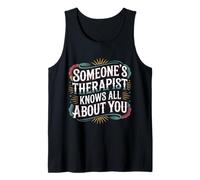 Someone'S Therapist Knows All About You Pun Drama - Camiseta sin Mangas