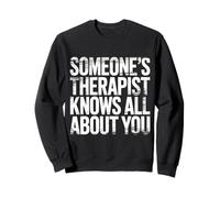 Someone'S Therapist Knows All About You Pun Drama - Sudadera