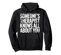 Someone'S Therapist Knows All About You Pun Drama - Sudadera con Capucha
