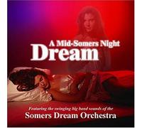Somers Dream Orchestra - A Mid-Somers Night Dream