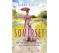 Somerset: No hay nada más excitante que un buen escándalo (Grandes Novelas)