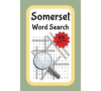 Somerset Word Search: Discover the beauty of Somerset with 55 puzzles and answers - Relaxing brain teasers for adults and seniors (6 x 9 inches) (English Counties word searches)