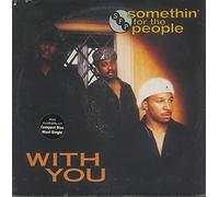 Somethin for the People - With You / You Want This Party Started [Vinilo]