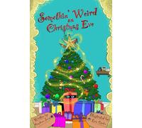 Somethin' Weird on Christmas Eve: Book #1 A Christmas Adventure (Somethin' Series: Children's Magic Portal Adventures)