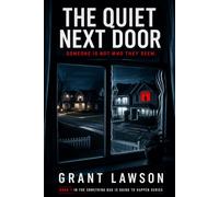 Something Bad Is Going to Happen by Grant Lawson - Book I: The Quiet Next Door: Someone Is Not Who They Seem