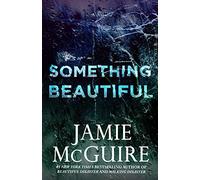 Something Beautiful: A Novella (The Maddox Brothers)