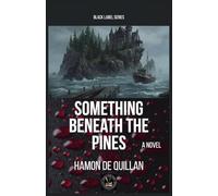 Something Beneath The Pines (Black Label)