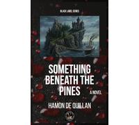 Something Beneath the Pines (Black Label)