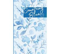 Something Blue - A Beautiful Notebook for Life’s Most Special Moments: A5 colourful ruled, lined mini journal, soft paperback cover, notepad, memo, ... note taking and at the office 196 pages