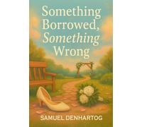 Something Borrowed, Something Wrong (Cozy Cove Mysteries)