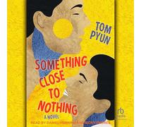 Something Close to Nothing