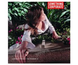 Something Corporate - Leaving Through The Window