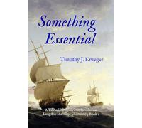 Something Essential: A Tale of the American Revolution (The Langdon Maritime Chronicles)