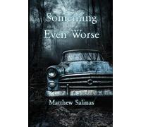 Something Even Worse: Second Edition