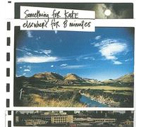 SOMETHING FOR KATE - Elsewhere For 8 Minutes (25th Anniversary Opaque Yellow Blue Splatter Vinyl) [Vinilo]