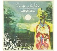 Something for Kate - Leave Your Soul to Science (Deluxe Edition)