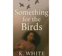 Something for the Birds