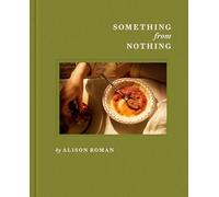 Something from Nothing: A Cookbook
