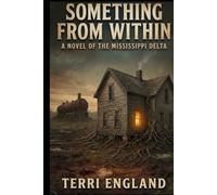 SOMETHING FROM WITHIN: The Haunting of the Delta