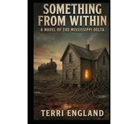 SOMETHING FROM WITHIN: The Haunting of the Delta