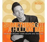 Something Got A Hold On Me:The Ru-Jac Records Stor