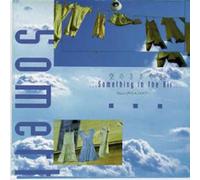 Something in the Air - Live in Denmark 1992