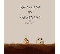 Something Is Happening