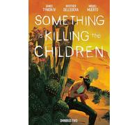 Something is Killing the Children Omnibus Vol. 2