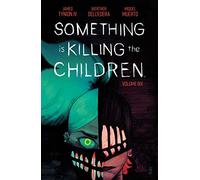 Something is Killing the Children Vol. 6 SC: Collects Something is Killing the Children #26-30 (SOMETHING IS KILLING CHILDREN TP)