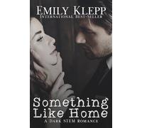 Something Like Home: A Dark STEM Romance