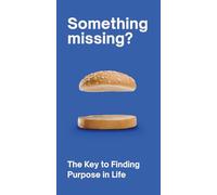Something Missing? (Passion for Life - BURGER) Pack of 50 : The Key to Finding Purpose in Life