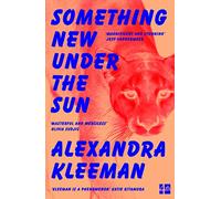 Something New Under the Sun: A Lit Hub Best Book of 2021 and Gripping California Noir Thriller