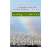 Something New Under the Sun: An Environmental History of the Twentieth-Century World: 0 (The Global Century Series)