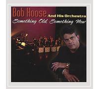 Bob Hoose - Something Old Something New