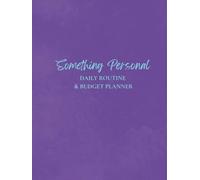 Something Personal: Daily Routine & Budget Planner