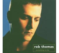 Something to Be by Rob Thomas (2011-02-01)