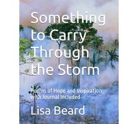 Something to Carry Through the Storm: Poems of Hope and Inspiration with Journal Included