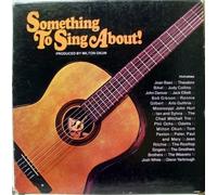 Something to Sing About!