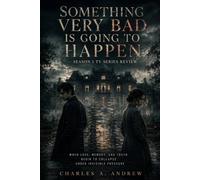 Something Very Bad Is Going To Happen Season 1 TV Series Review: When Love, Memory, and Truth Begin to Collapse Under Invisible Pressure