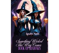Something Wicked This Way Comes: Book of Shadows