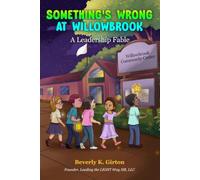 Something's Wrong at Willowbrook: A Leadership Fable (Lead the LIGHT Way ™)