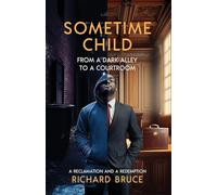 Sometime Child: From a Dark Alley to a Courtroom