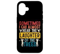 Sometime I Can Almost Hear The Laughter of The Trees Carcasa para iPhone 16