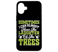 Sometime I Can Almost Hear The Laughter of The Trees Carcasa para iPhone 16 Plus